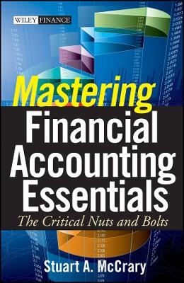 Mastering Financial Accounting Essentials &ndash; The Critical Nuts and Bolts - SA McCrary