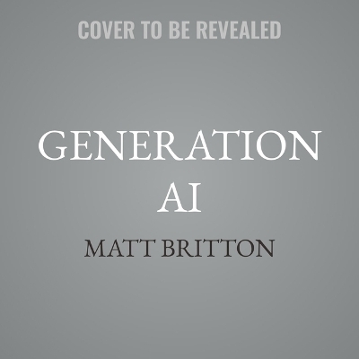 Generation AI - Matt Britton