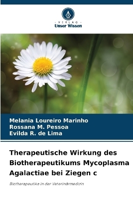 Therapeutische Wirkung des Biotherapeutikums Mycoplasma Agalactiae bei Ziegen c