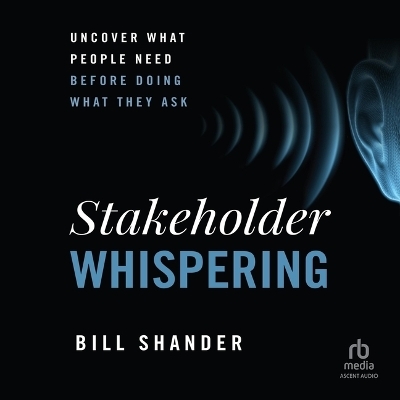 Stakeholder Whispering - Bill Shander