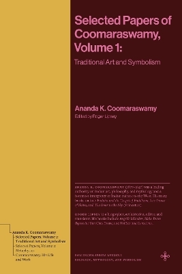 Selected Papers of Coomaraswamy, Volume 1