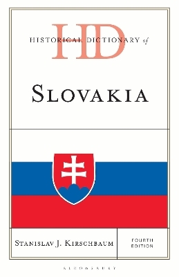 Historical Dictionary of Slovakia - Professor Stanislav J. Kirschbaum
