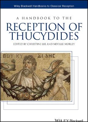 A Handbook to the Reception of Thucydides - CM Lee