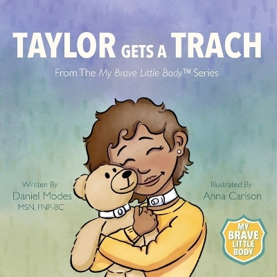 Taylor Gets a Trach - Daniel J Modes