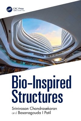 Bio-Inspired Structures - Srinivasan Chandrasekaran, Basanagouda I Patil