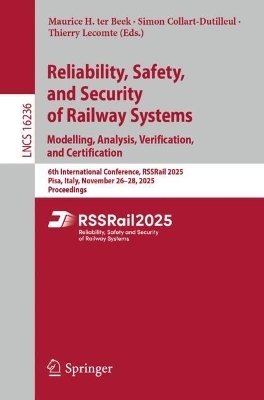 Reliability, Safety, and Security of Railway Systems. Modelling, Analysis, Verification, and Certification - 