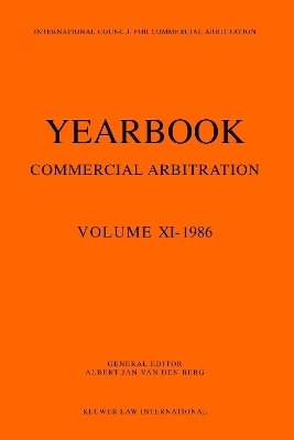 Yearbook Commercial Arbitration Volume XI - 1986