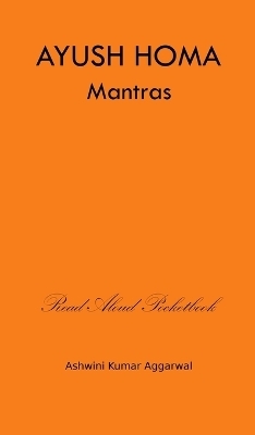 Ayush Homa Mantras - Ashwini Kumar Aggarwal