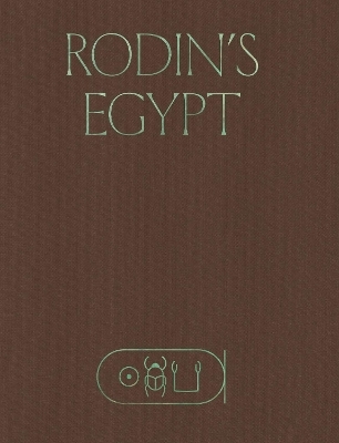Rodin&rsquo;s Egypt - 