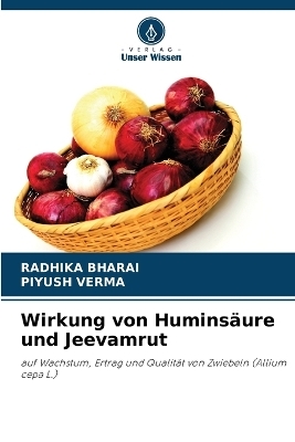 Wirkung von Humins&auml;ure und Jeevamrut - Radhika Bharai, Piyush Verma