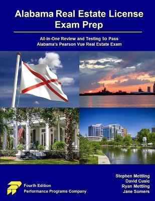 Alabama Real Estate License Exam Prep - Stephen Mettling, David Cusic, Ryan Mettling
