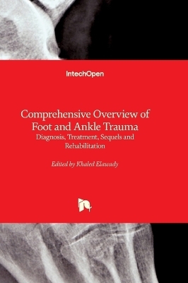 Comprehensive Overview of Foot and Ankle Trauma - Diagnosis, Treatment, Sequels and Rehabilitation - 
