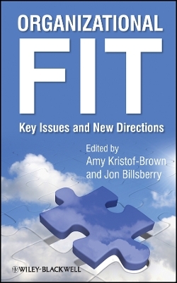 Organizational Fit – Key Issues and New Directions