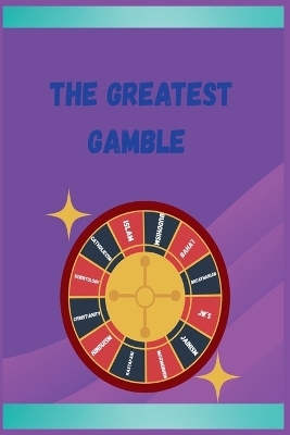 The Greatest Gamble - Justin Horn