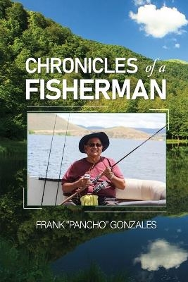 Chronicles of A Fisherman -  Frank Pancho Gonzales