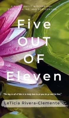 Five OUT OF Eleven - Leticia Rivera-Clemente