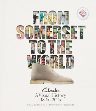 From Somerset to the World: Clarks A Visual History 1825–2025