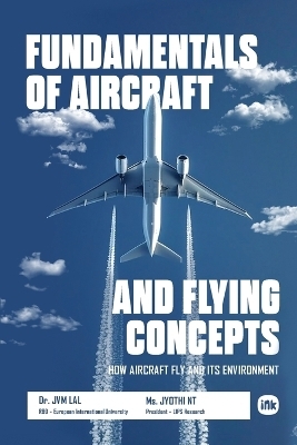 Fundamentals of Aircraft and Flying Concepts -  Dr Lal,  MS Jyothi Nt