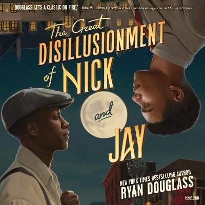 The Great Disillusionment of Nick and Jay - Ryan Douglass