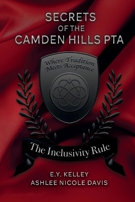 The Inclusivity Rule - E Y Kelley, Ashlee Nicole Davis