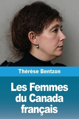 Les Femmes du Canada fran&ccedil;ais - Th&eacute;r&egrave;se Bentzon