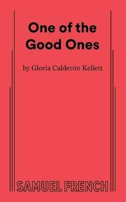 One of the Good Ones - Gloria Caldern Kellett