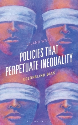 Policies that Perpetuate Inequality - Leland Ware