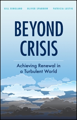Beyond Crisis – Achieving Renewal in a Turbulent World