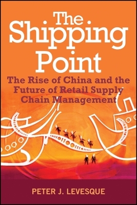 The Shipping Point – The Rise Of China And The Future Of Retail Supply Chain Management