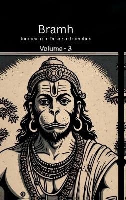 Bramh - Journey from Desire to Liberation -  Nishant Pandey