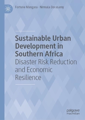 Sustainable Urban Development in Southern Africa - Fortune Mangara, Nirmala Dorasamy