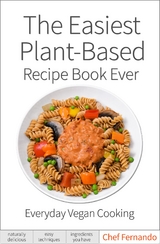 The Easiest Plant-Based Recipe Book Ever. - Fernando Peralta