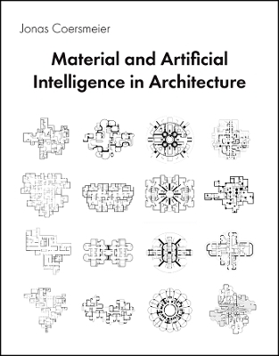 Material and Artificial Intelligence in Architecture - Jonas Coersmeier