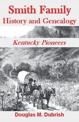 Smith Family History and Genealogy - Kentucky Pioneers