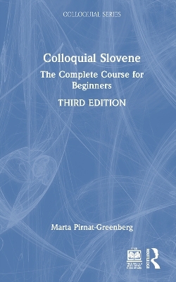 Colloquial Slovene - Marta Pirnat-Greenberg