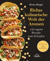 Richas kulinarische Welt der Aromen - Richa Hingle