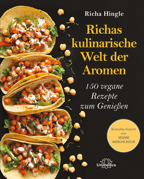 Richas kulinarische Welt der Aromen - Richa Hingle