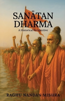 Sanātan Dharma -  Raghu Nandan Mishra