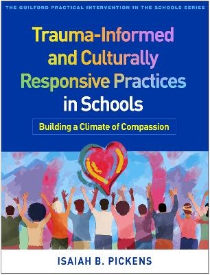 Trauma-Informed and Culturally Responsive Practices in Schools - Isaiah B. Pickens