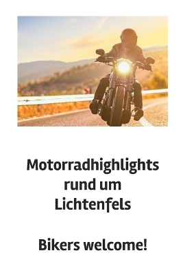 Motorradhighlights rund um Lichtenfels