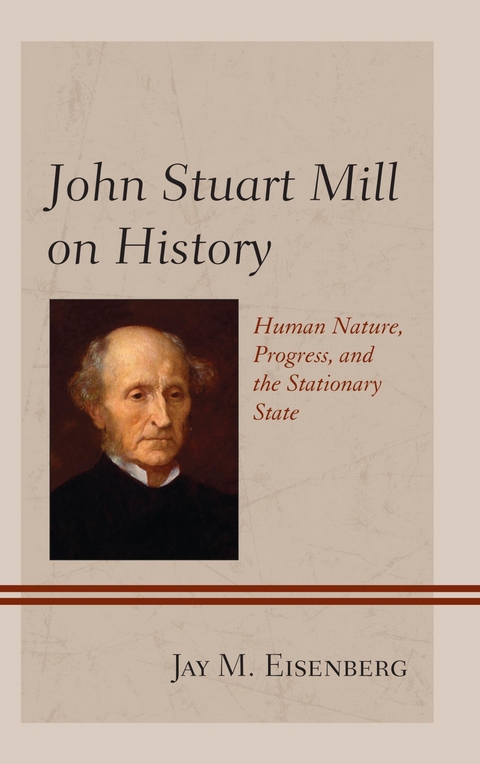 John Stuart Mill on History -  Jay M. Eisenberg