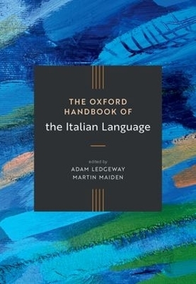 The Oxford Handbook of the Italian Language - 