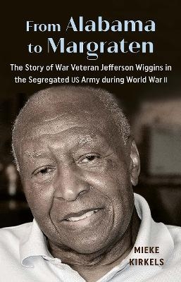 From Alabama to Margraten - Mieke Kirkels