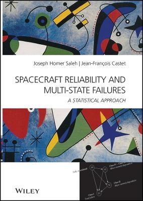 Spacecraft Reliability and Multi–State Failures – A Statistical Approach - JH Saleh