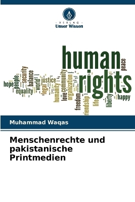 Menschenrechte und pakistanische Printmedien - Muhammad Waqas
