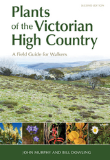 Plants of the Victorian High Country - John Murphy, Bill Dowling
