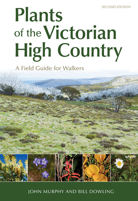 Plants of the Victorian High Country - John Murphy, Bill Dowling