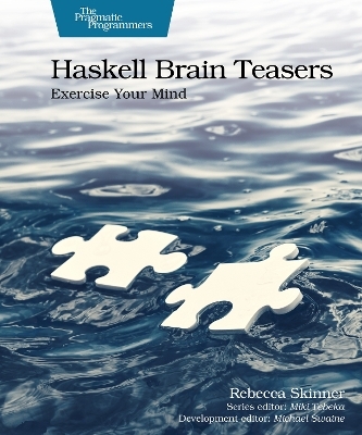 Haskell Brain Teasers -  Rebecca Skinner