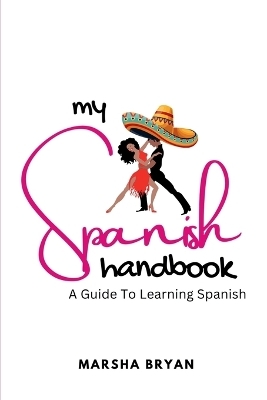 my Spanish Handbook - Marsha Bryan