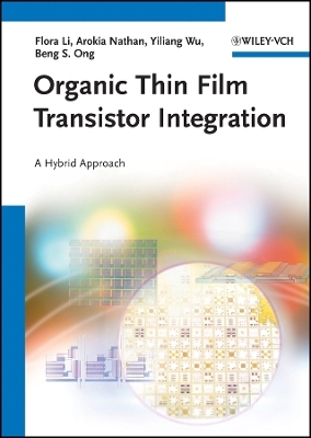 Organic Thin Film Transistor Integration &ndash; A Hybrid Approach - FM Li